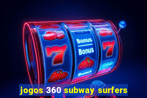 jogos 360 subway surfers